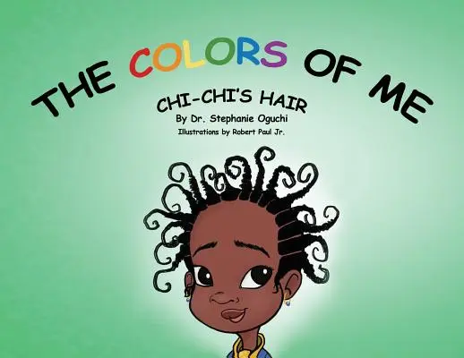Farby mňa: Chi-Chiho vlasy - The Colors of Me: Chi-Chi's Hair