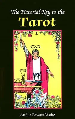 Obrázkový kľúč k tarotu - The Pictorial Key to the Tarot Book