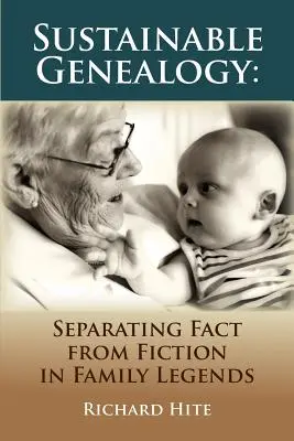 Udržateľná genealógia: Oddeľovanie faktov od fikcie v rodinných legendách - Sustainable Genealogy: Separating Fact from Fiction in Family Legends