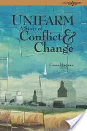 Unifarm: Príbeh o konflikte a zmene - Unifarm: A Story of Conflict and Change