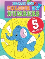 Skutočne zábavné vyfarbovanie podľa čísel pre 5-ročné deti: Zábavné a náučné úlohy s vyfarbovaním podľa čísel pre päťročné deti - Really Fun Colour By Numbers For 5 Year Olds: A fun & educational colour-by-numbers activity book for five year old children