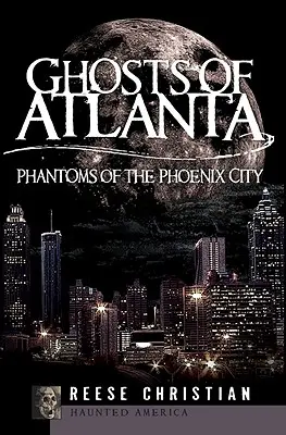 Duchovia Atlanty: Prízraky mesta Fénix - Ghosts of Atlanta: Phantoms of the Phoenix City
