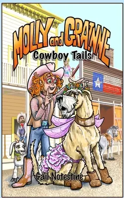 Kovbojské chvosty: Príbeh Molly a Grainne (kniha 2) - Cowboy Tails: A Molly and Grainne Story (Book 2)