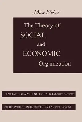 Teória sociálnej a ekonomickej organizácie - The Theory of Social and Economic Organization
