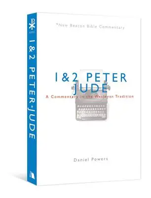1 a 2 Petra/Júdu: Komentár podľa Wesleyho tradície - 1 & 2 Peter/Jude: A Commentary in the Wesleyan Tradition