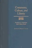 Obchod, kultúra a sloboda: Čítanie o kapitalizme pred Adamom Smithom - Commerce, Culture, and Liberty: Readings on Capitalism Before Adam Smith