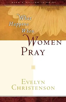 Čo sa stane, keď sa ženy modlia - What Happens When Women Pray