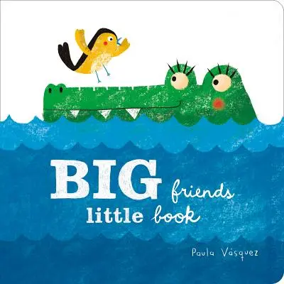 Veľkí priatelia, malá kniha - Big Friends, Little Book