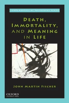 Smrť, nesmrteľnosť a zmysel života - Death, Immortality, and Meaning in Life