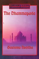 Dhammapáda (ilustrované vydanie) - The Dhammapada (Illustrated Edition)