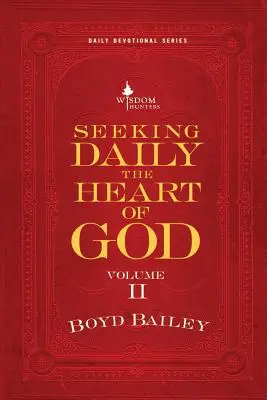 Hľadanie Božieho srdca na každý deň II. diel - Seeking Daily the Heart of God Volume II