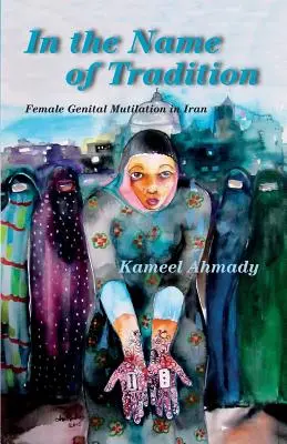 V mene tradície: Mrzačenie ženských pohlavných orgánov v Iráne - In the Name of Tradition: Female Genital Mutilation in Iran