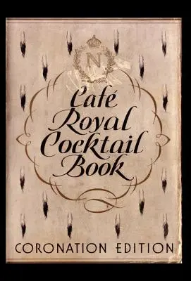 Kniha koktailov Cafe Royal - Cafe Royal Cocktail Book