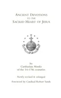 Starobylé pobožnosti k Najsvätejšiemu Srdcu Ježišovmu - Ancient Devotions to the Sacred Heart of Jesus