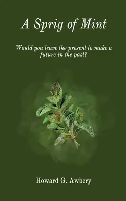 Vetvička mäty - A Sprig of Mint