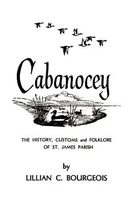 Cabanocey: História, zvyky a folklór farnosti svätého Jakuba - Cabanocey: The History, Customs, and Folklore of St. James Parish