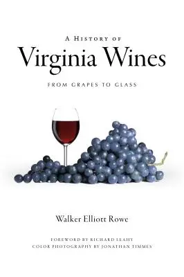 História virginských vín: Od hrozna po sklo - A History of Virginia Wines: From Grapes to Glass
