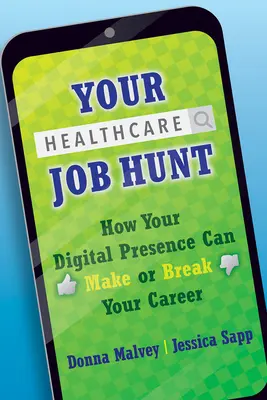 Hľadanie práce v zdravotníctve: Ako môže vaša digitálna prítomnosť ovplyvniť vašu kariéru - Your Healthcare Job Hunt: How Your Digital Presence Can Make or Break Your Career