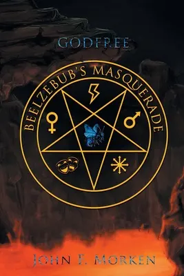 Bezbožná Belzebubova maškaráda - Godfree Beelzebub's Masquerade