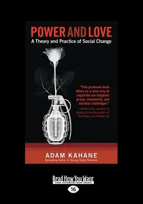 Moc a láska: Teória a prax sociálnej zmeny (veľký výtlačok, 16 strán) - Power and Love: A Theory and Practice of Social Change (Large Print 16pt)