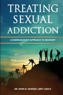 Liečba sexuálnej závislosti: Súcitný prístup k zotaveniu - Treating Sexual Addiction: A Compassionate Approach to Recovery