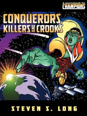 Dobyvatelia, vrahovia a podvodníci - Conquerors, Killers, and Crooks
