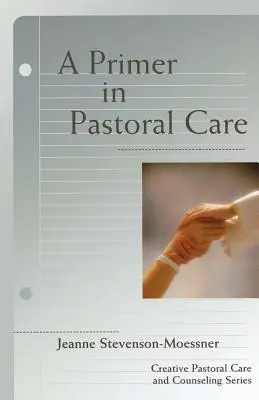 Základy pastoračnej starostlivosti - A Primer on Pastoral Care