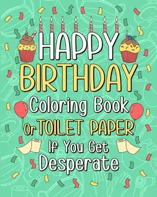 Všetko najlepšie k narodeninám - Happy Birthday Coloring Book