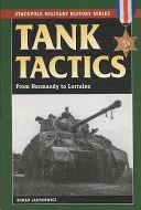 Tanková taktika: Od Normandie po Lotrinsko - Tank Tactics: From Normandy to Lorraine