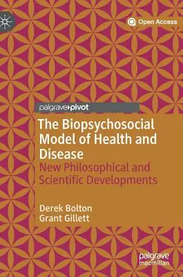 Biopsychosociálny model zdravia a choroby: Nový filozofický a vedecký vývoj - The Biopsychosocial Model of Health and Disease: New Philosophical and Scientific Developments