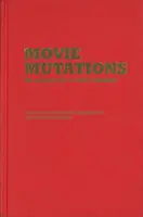 Filmové mutácie: Meniaca sa tvár svetovej kinematografie - Movie Mutations: The Changing Face of World Cinephilia