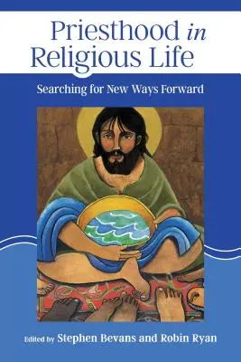 Kňazstvo v rehoľnom živote: Hľadanie nových ciest vpred - Priesthood in Religious Life: Searching for New Ways Forward