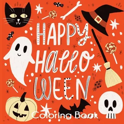 Veselé halloweenske omaľovánky: Roztomilé halloweenske omaľovánky pre deti - Happy Halloween Coloring Book: Cute Halloween Coloring Pages for Kids