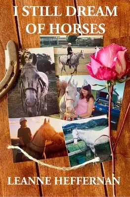 Stále snívam o koňoch: A girl, her horse and stories of their lives (Dievča, jej kôň a príbehy ich životov) - I Still Dream of Horses: A girl, her horse and the stories of their lives