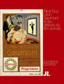 Alice Guy, francúzske vydanie: Lon Gaumont Et Les Dbuts Du Film Sonore - Alice Guy, French Edition: Lon Gaumont Et Les Dbuts Du Film Sonore