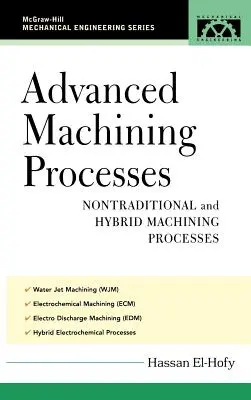 Pokročilé procesy obrábania: Netradičné a hybridné procesy obrábania - Advanced Machining Processes: Nontraditional and Hybrid Machining Processes