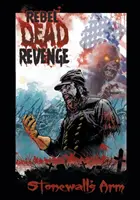 Pomsta mŕtvych rebelov - Rebel Dead Revenge