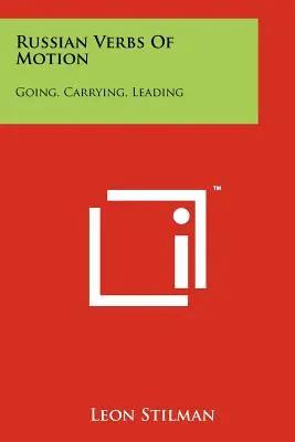 Ruské slovesá pohybu: Sloveso ísť, niesť, viesť. - Russian Verbs Of Motion: Going, Carrying, Leading