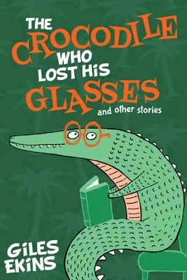 Krokodíl, ktorý stratil okuliare - The Crocodile Who Lost His Glasses