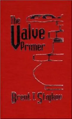 Základné informácie o ventiloch - The Valve Primer