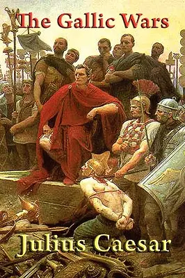 Galské vojny - The Gallic Wars