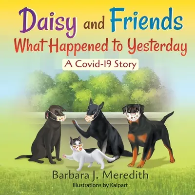 Daisy a priatelia Čo sa stalo včera: Príbeh Covid-19 - Daisy and Friends What Happened to Yesterday: A Covid-19 Story