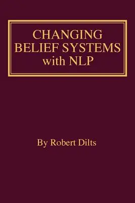 Zmena systémov presvedčení pomocou NLP - Changing Belief Systems With NLP