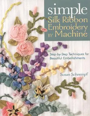Jednoduché vyšívanie hodvábnej stuhy na stroji - Simple Silk Ribbon Embroidery by Machine