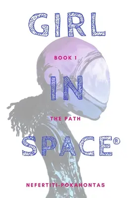 Dievča vo vesmíre: Cesta - Girl In Space: The Path