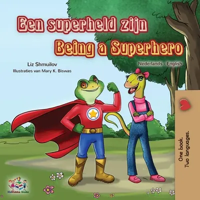 Byť superhrdinom (Holandská dvojjazyčná kniha pre deti) - Being a Superhero (Dutch English Bilingual Book for Kids)