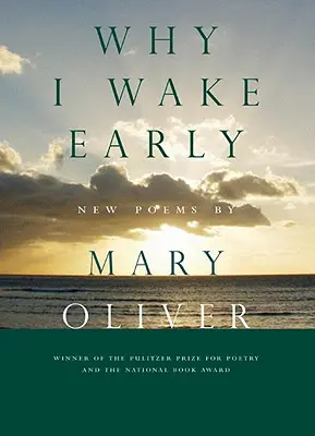 Prečo sa budím skoro: Nové básne - Why I Wake Early: New Poems
