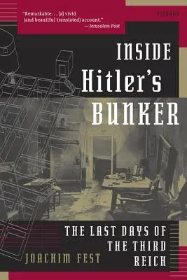 Vnútri Hitlerovho bunkra: Posledné dni Tretej ríše - Inside Hitler's Bunker: The Last Days of the Third Reich