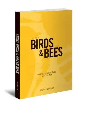 Nahnevaní vtáci a vražedné včely: Rozprávajte sa s deťmi o sexe - Angry Birds & Killer Bees: Talking to Your Kids about Sex