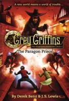 Grey Griffins: Väznica Paragon - Grey Griffins: The Paragon Prison